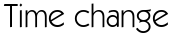 Time change